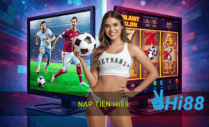 Phương thức nạp tiền Hi88 phi biến hiện nay